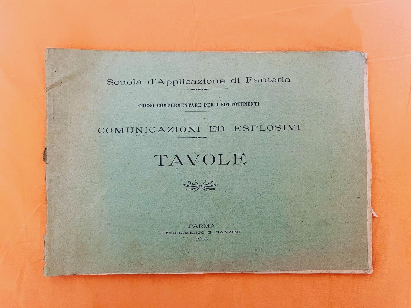 Comunicazioni ed esplosivi - Tavole 1913 – Corso complementare per i sottotenenti della Scuola d’Applicazione di Fanteria