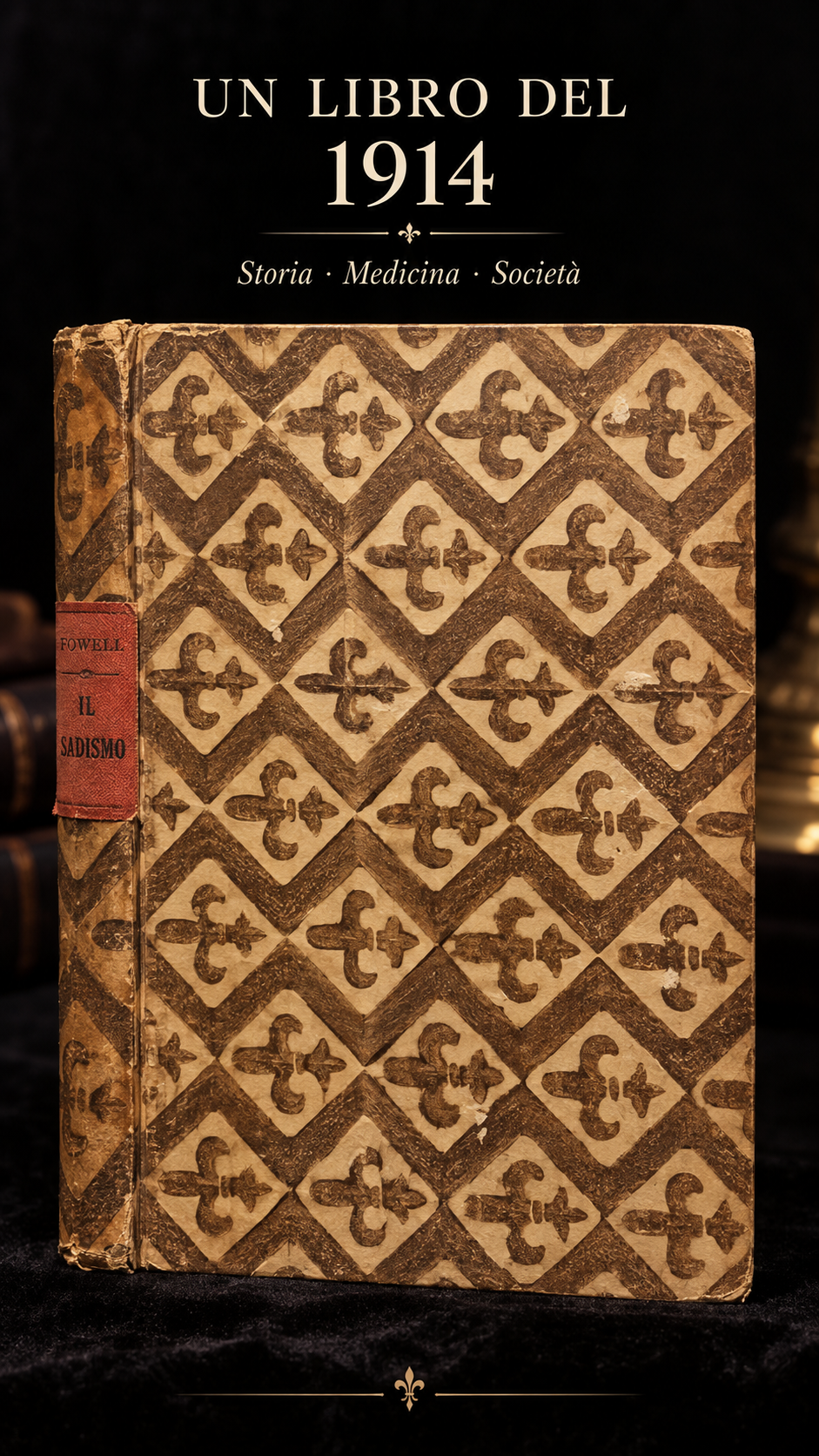 Libro “Il sadismo” dott.ssa Fowell 1914 collana sulle Perversioni sessuali, criminologia antica
