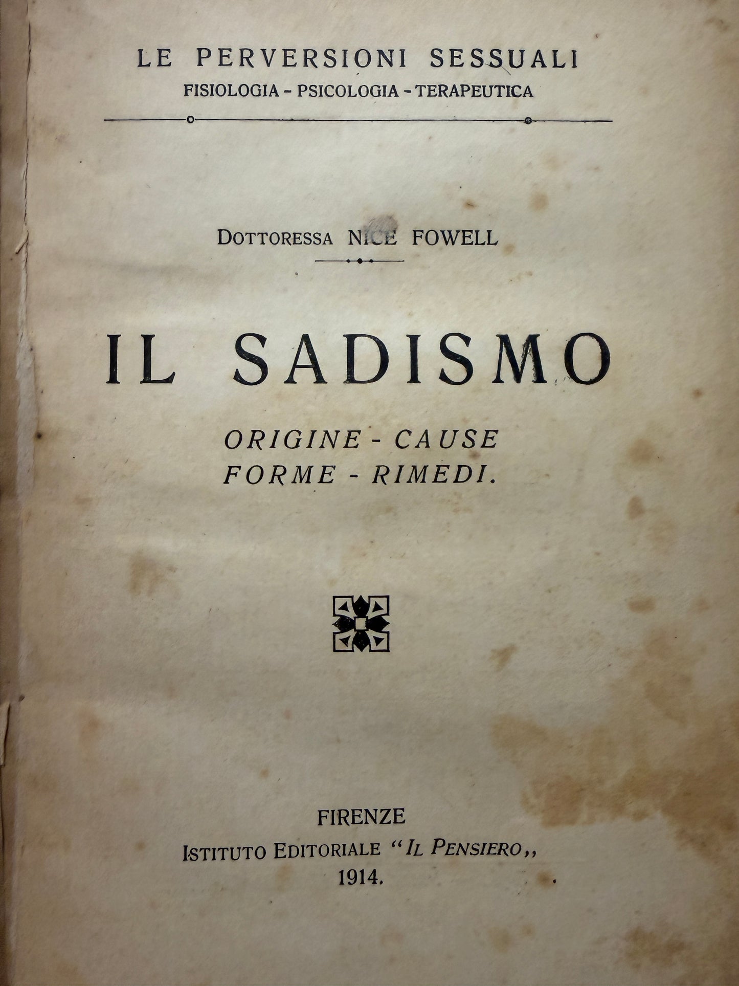 Libro “Il sadismo” dott.ssa Fowell 1914 collana sulle Perversioni sessuali, criminologia antica